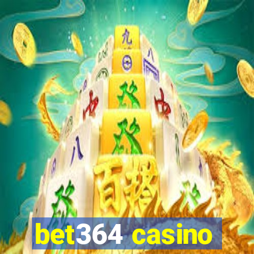 bet364 casino